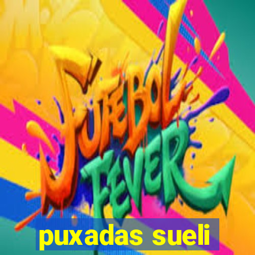 puxadas sueli